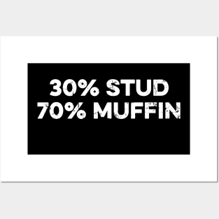 30% Stud 70% Muffin Posters and Art